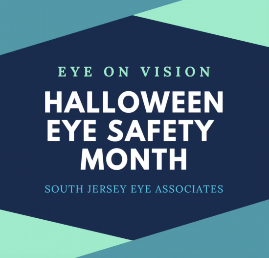 eye-on-vision-halloween-eye-safety-month-south-jersey-eye-associates