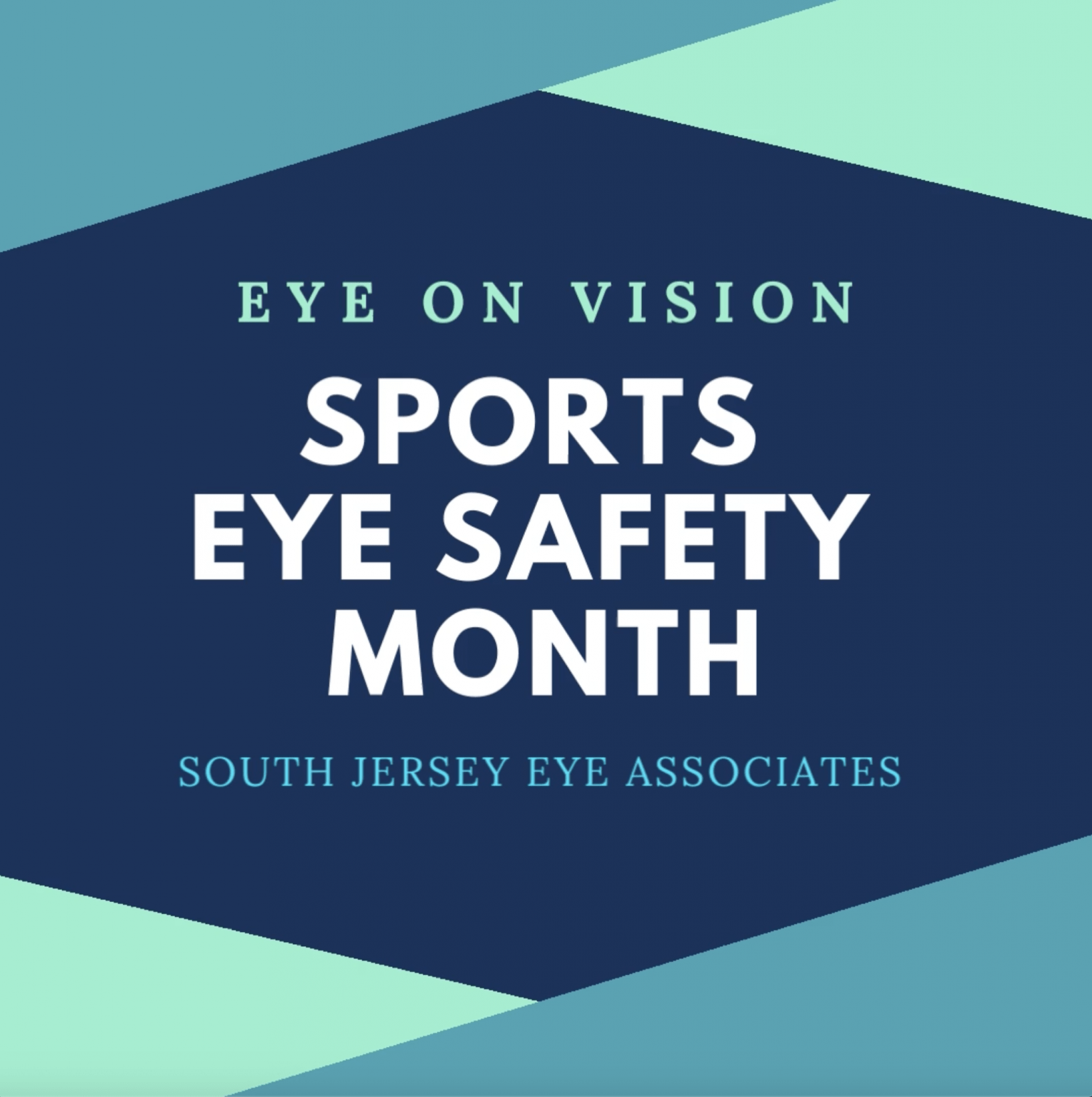 EYE ON VISION SPORTS EYE SAFETY MONTH South Jersey Eye Associates